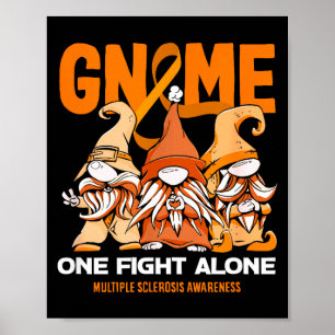Gnome One Fights Alone Multiple Sclerosis Awarenes Poster