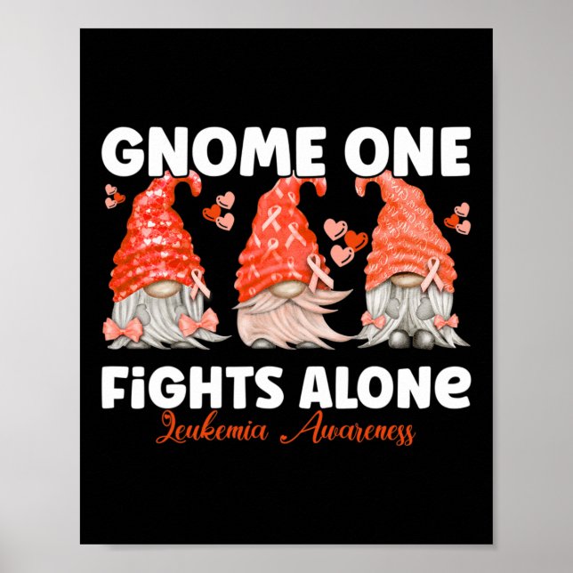 Gnome One Fights Alone Orange Leukaemia Awareness  Poster (Front)
