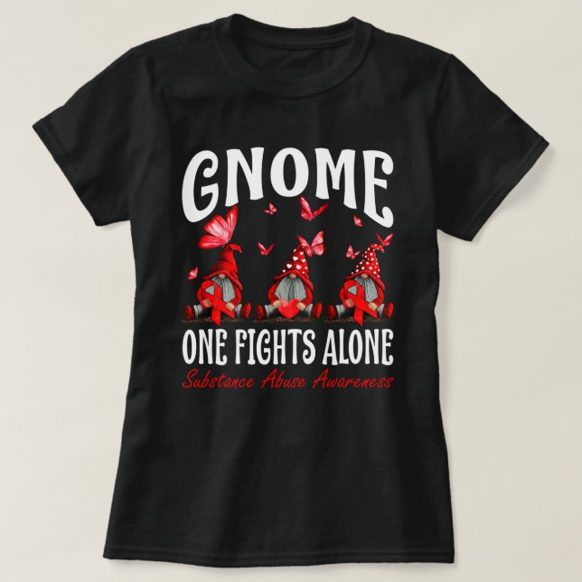 Gnome One Fights Alone Substance Abuse Awareness T-Shirt (Design Front)