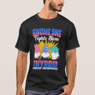 Gnome One Fights Alone Thyroid Survivor Thyroid Ca T-Shirt