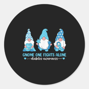 Gnome One Fights Alone Type 1 Diabetes Awareness T Classic Round Sticker