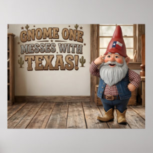"Gnome One Messes With Texas" Workshop Poster