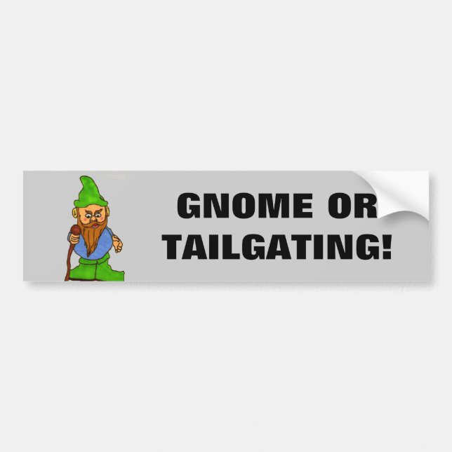 Gnome or Tailgating Bumper Sticker (Front)