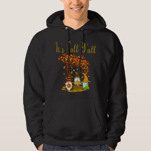 Gnome Pumpkin It's Fall Y'all Autumn Funny Hallowe Hoodie