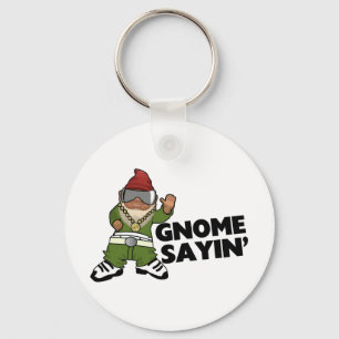 Gnome Sayin Funny Swag Gnome Key Ring