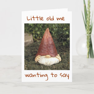 GNOME SAYS HE CAN'T HIDE HOW HE FEELS=BIRTHDAY CARD