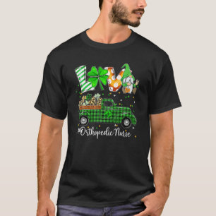 Gnome Shamrock Truck Love Orthopedic Nurse St Patr T-Shirt