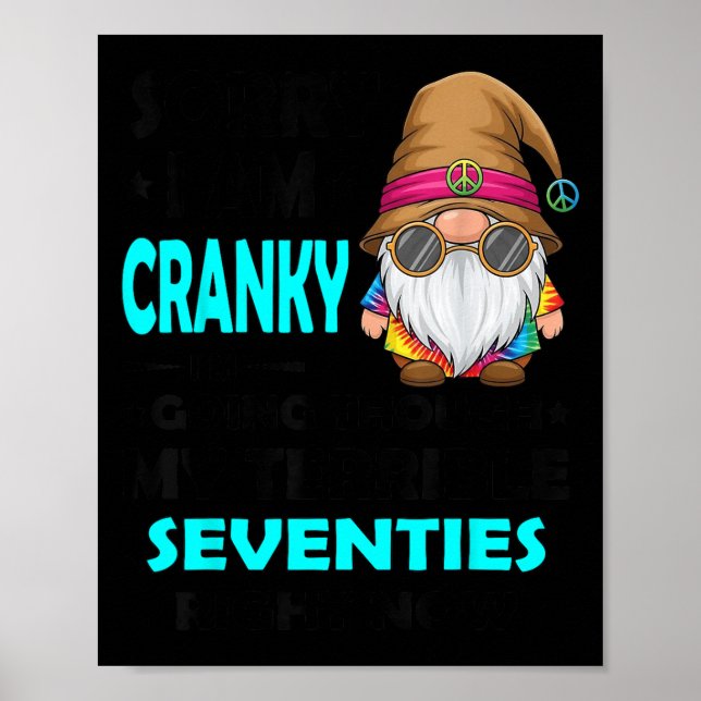 Gnome Sorry I'm Cranky Im Going Through My Terribl Poster (Front)