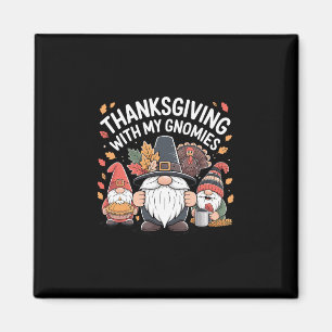 Gnome Turkey Fall Thanksgiving With My Gnomies Magnet