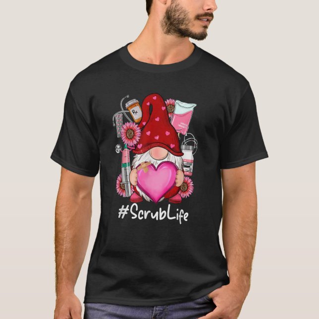 Gnome Valentine Scrub Life Nursing Valentine s Day T-Shirt (Front)
