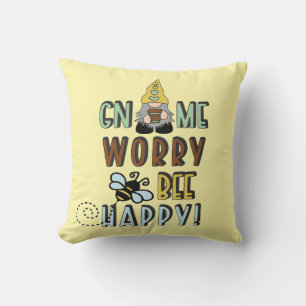 Gnome Worry Bee Happy!   Cushion