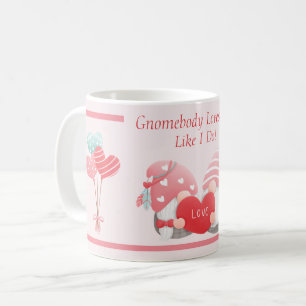 Gnomebody Loves You Like I Do - Gnome Couple  Coffee Mug