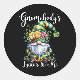 Gnomebody’s Luckier Than Me St Patricks Day Green Classic Round Sticker