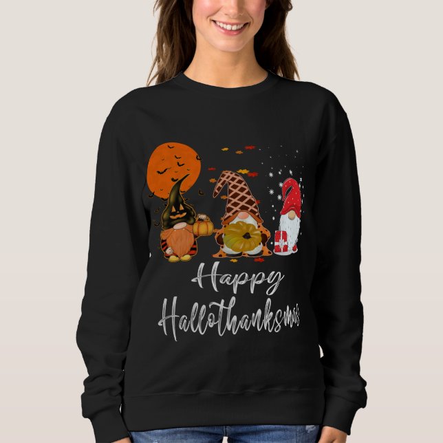 Gnomes Christmas Happy Hallothanksmas Thanksgiving Sweatshirt (Front)