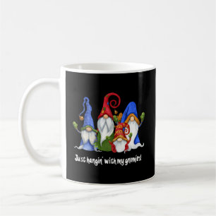 Gnomes Dwarfs Just Hangin With My Gnomies Coffee Mug