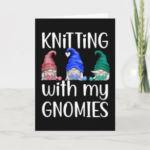 Gnomes Gnome Knitting Knitting With My Gnomies Card