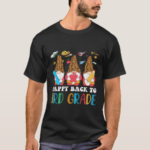 Gnomes Happy Back To 3Rd Grade Teachers Student Fi T-Shirt