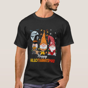 Gnomes Happy Hallothanksmas Halloween And Merry Ch T-Shirt
