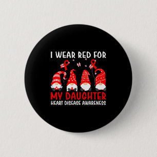 Gnomes I Wear Red For My Daughter Heart Disease Aw 6 Cm Round Badge
