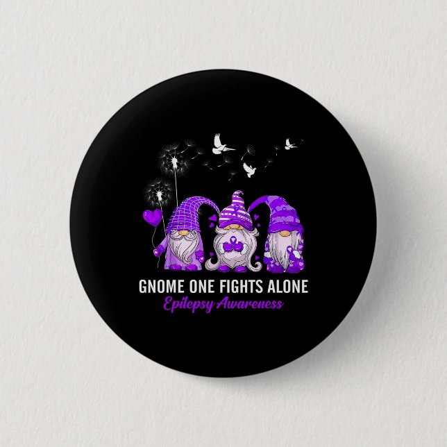 Gnomes One Fights Epilepsy Awareness Alone  6 Cm Round Badge (Front)