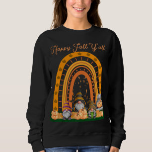 Gnomes Pumpkin Happy Fall Y'all Autumn Rainbow Tru Sweatshirt