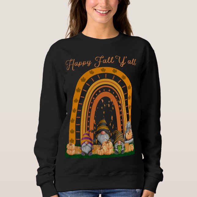 Gnomes Pumpkin Happy Fall Y'all Autumn Rainbow Tru Sweatshirt (Front)