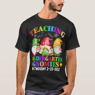 Gnomies Teaching Kindergarten On Twosday 2222022 F T-Shirt