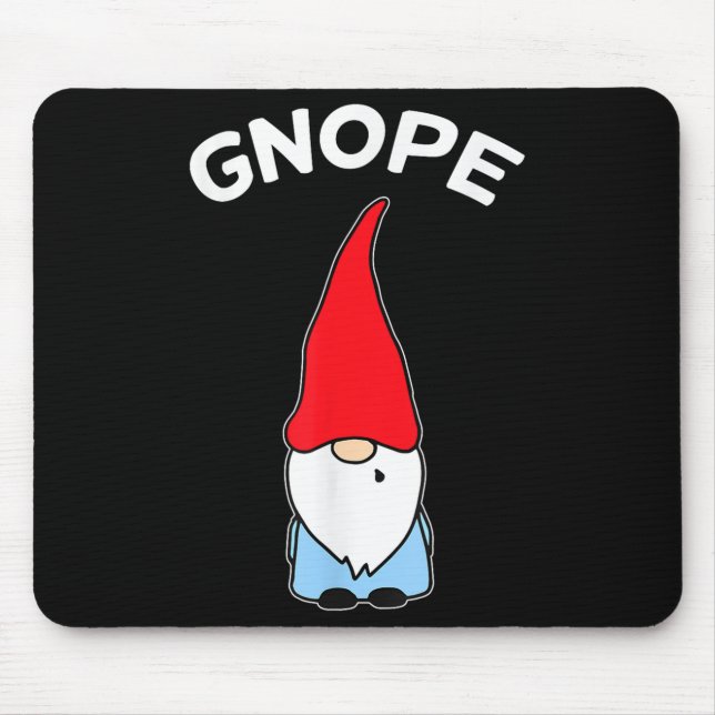 Gnope Gnome Nope Funny Christmas Party Men Women K Mouse Pad (Front)
