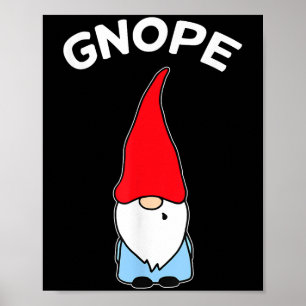 Gnope Gnome Nope Funny Christmas Party Men Women K Poster