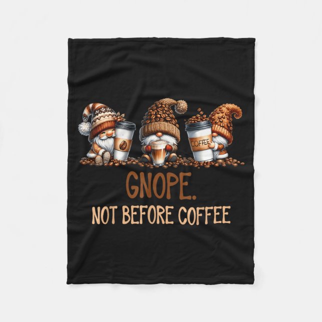 Gnope Not Before Coffee Three Gnomes Graphic Cafei Fleece Blanket (Front)