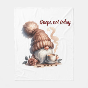 Gnope, Not Today Fleece Blanket