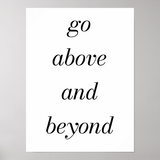 Go Above and Beyond Poster 12"x16" (Front)