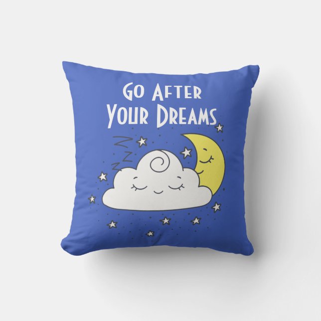 Go After Your Dreams  Cushion (Front)