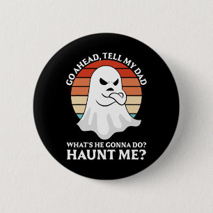 Go Ahead  6 Cm Round Badge
