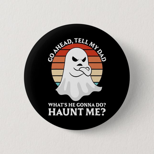 Go Ahead  6 Cm Round Badge (Front)