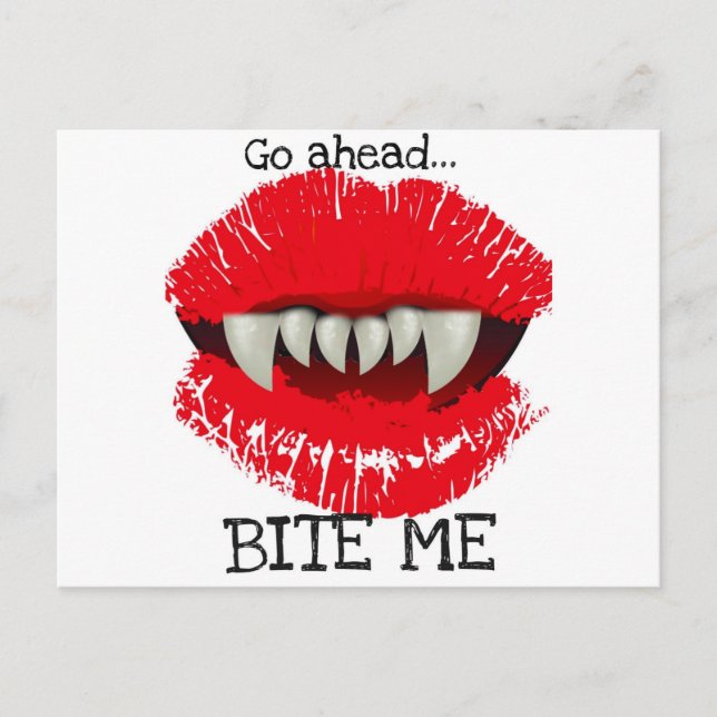 GO AHEAD...BITE ME...VAMPIRE TEETH LIPS POSTCARD (Front)