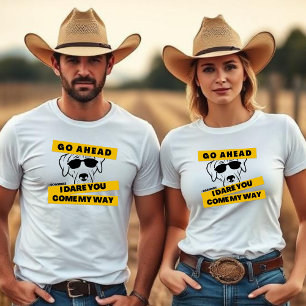 Go Ahead, I Dare You - Dogs Rule Unisex T-Shirt
