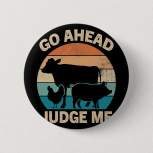 Go Ahead Judge Me Livestock Show Judging Cow Pig C 6 Cm Round Badge