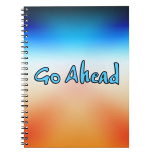 Go Ahead Notebook