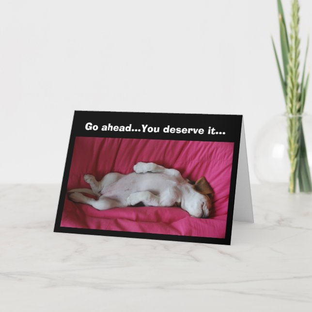 Go ahead...You deserve it... Card (Front)