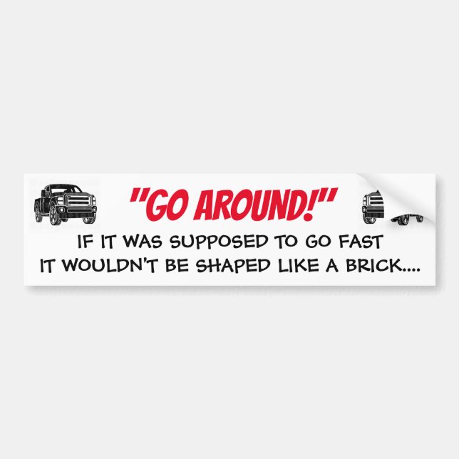 Go Around Bumper Sticker (Front)