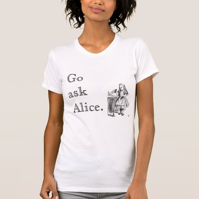 Go ask Alice. T-Shirt (Front)