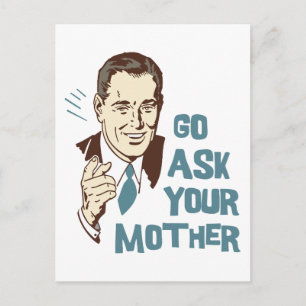 Go Ask Your Mother Postcard