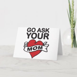 Go ask your mum card