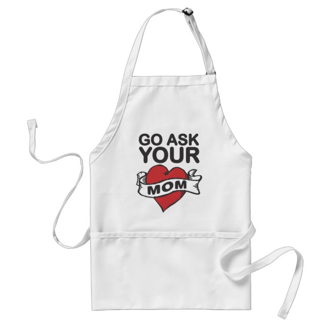 Go ask your mum standard apron (Front)