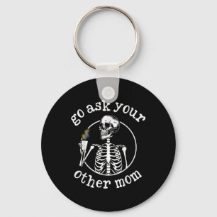 Go Ask Your Other Mum Humour Mothers Break Day Bac Key Ring