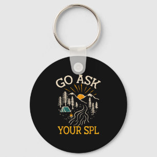 Go ask your spl mountain hiking campfire camping key ring