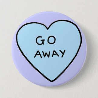 Go Away 7.5 Cm Round Badge