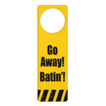 Go Away! Batin'!