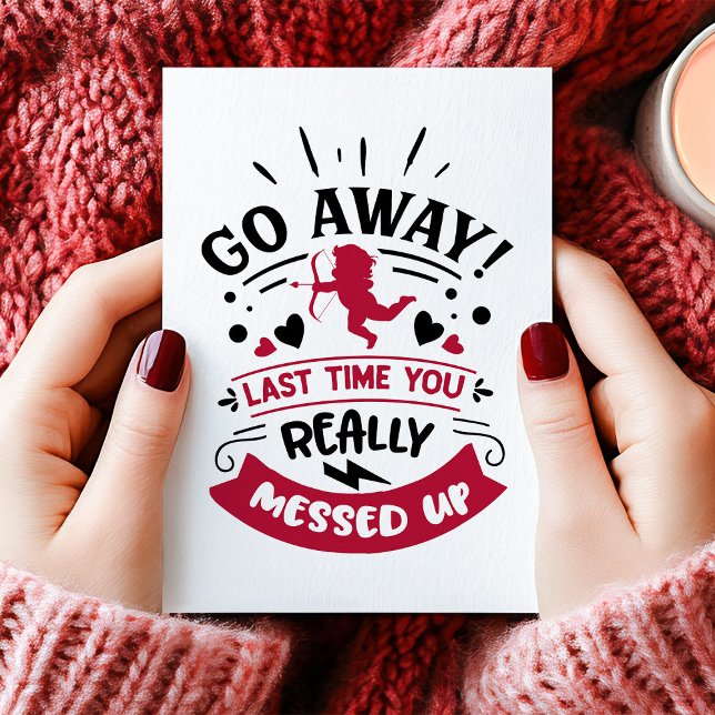 Go Away Cupid You Messed Up Anti Valentine's Day Holiday Card (Creator Uploaded)